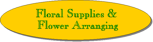 Floral Supplies & Flower Arranging