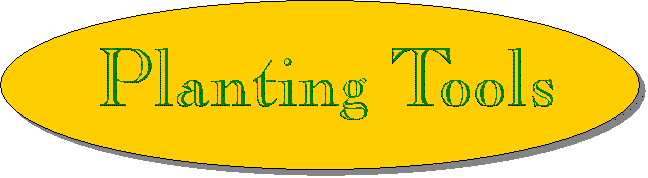Planting Tools