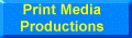 Print media productions