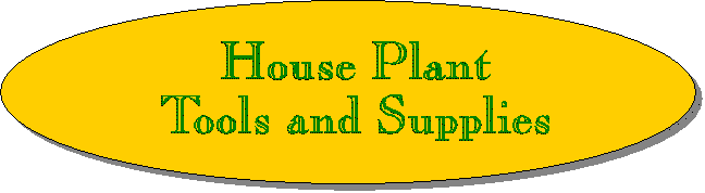 House Plant Tools and Supplies